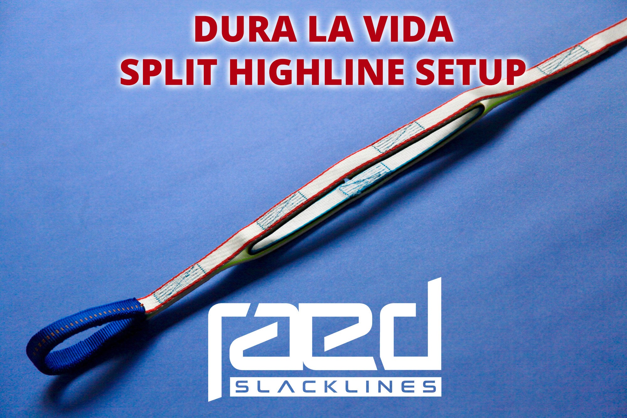 DuraLaVida: A split highline design from raed slacklines